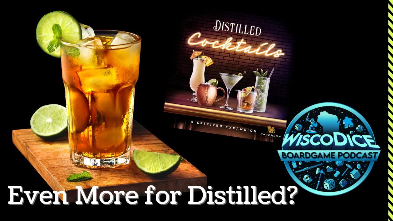 Distilled Cocktails!!! An Interview with Dave Beck and Paverson Games