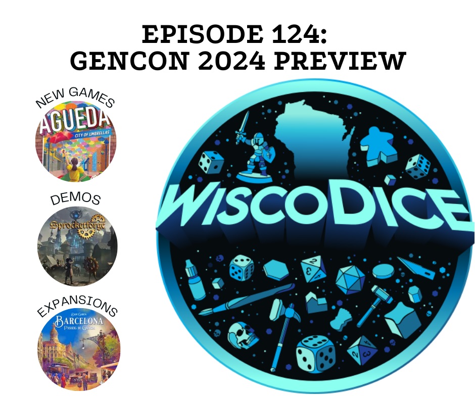 Ep #124; WiscoDice 2024 Gen Con Preview: Hottest New Board Game Releases Ep #124; WiscoDice 2024 Gen Con Preview: Hottest New Board Game Releases