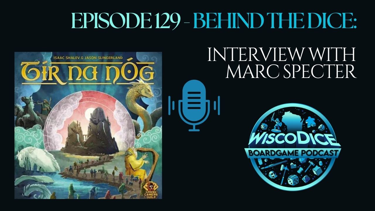Behind the Dice: A Journey to Tír na nÓg with Marc Specter